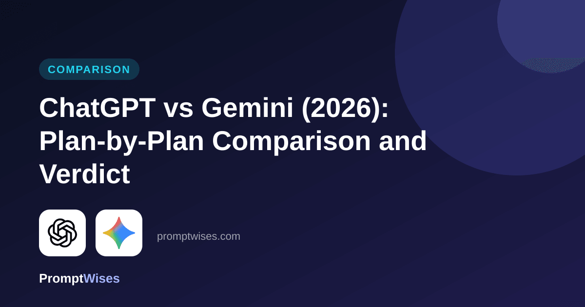 ChatGPT vs Gemini (2026): Plan-by-Plan Comparison and Verdict