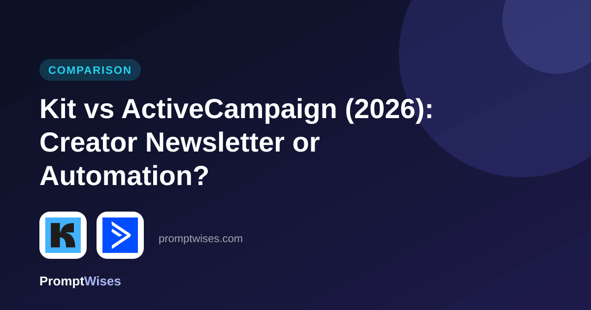 Kit vs ActiveCampaign (2026): Creator Newsletter or Automation?