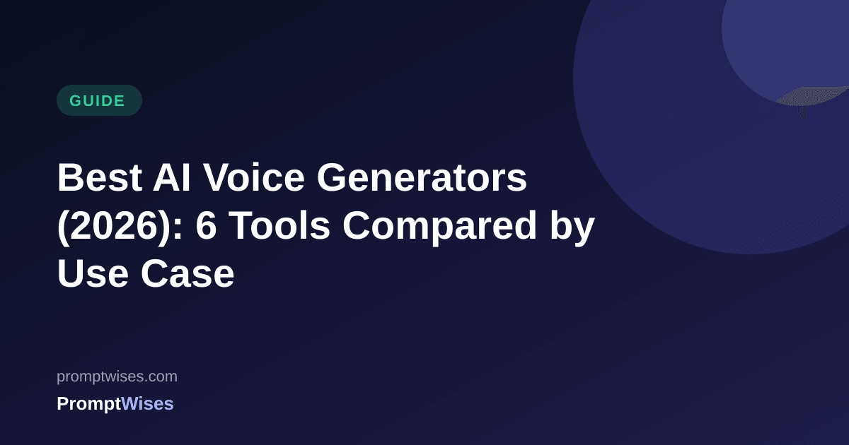 Best AI Voice Generators (2026): 6 Tools Compared by Use Case
